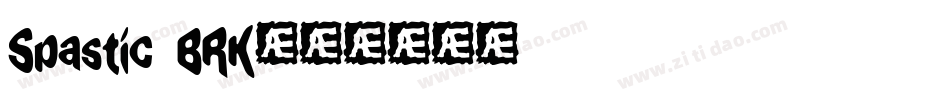 Spastic BRK字体转换
